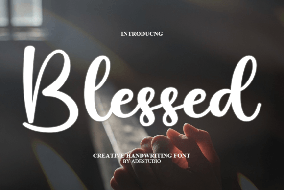 Blessed: A Handwritten Font That Feels Personal